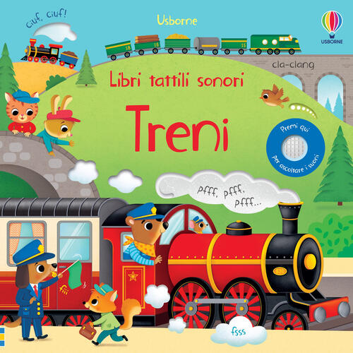 Treni. Libri Tattili Sonori. Ediz. A Colori Sam Taplin Usborne 2023