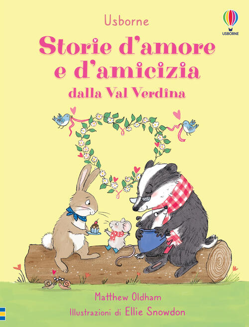 Storie D'amore E D'amicizia Dalla Val Verdina. Ediz. A Colori Matthew Oldham U