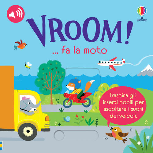 Vroom! … Fa La Moto. Trascina E Ascolta. Ediz. A Colori Sam Taplin Usborne 202