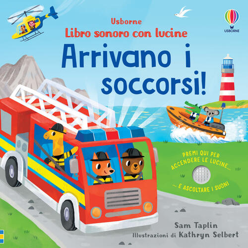 Arrivano I Soccorsi! Ediz. A Colori Sam Taplin Usborne 2023