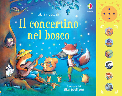 Il Concertino Nel Bosco. Libri Musicali. Ediz. A Colori Fiona Watt Usborne 202