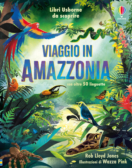 Viaggio In Amazzonia Rob Lloyd Jones Usborne 2024