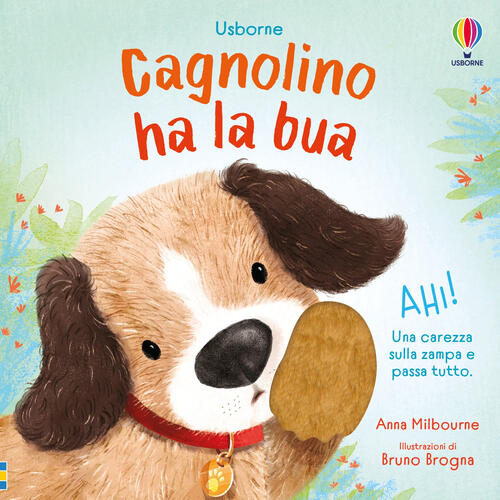 Cagnolino. Libri Tattili. Chi Ha La Bua? Anna Milbourne Usborne 2024