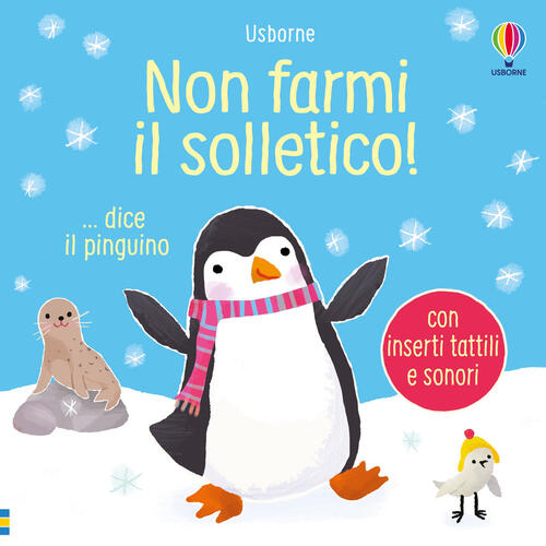 Non Farmi Il Solletico! ...Dice Il Pinguino Sam Taplin Usborne 2024