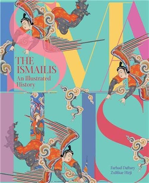 The Ismailis: An Illustrated History Farhad Daftary, Zulfikar Hirji Azimuth Ed