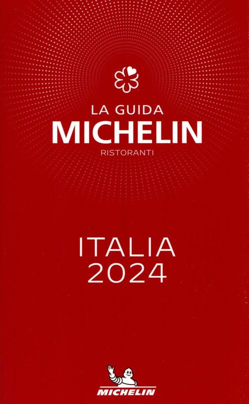 La Guida Michelin Italia 2024. Selezione Ristoranti Michelin Italiana 2023