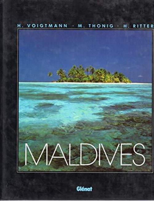 Maldives H. Voigtmann, M. Thonig, H. Ritter Glenat 1987