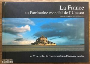 La France Au Patrimoine Mondial De L'unesco Les 33 Merveilles Catherine Grive