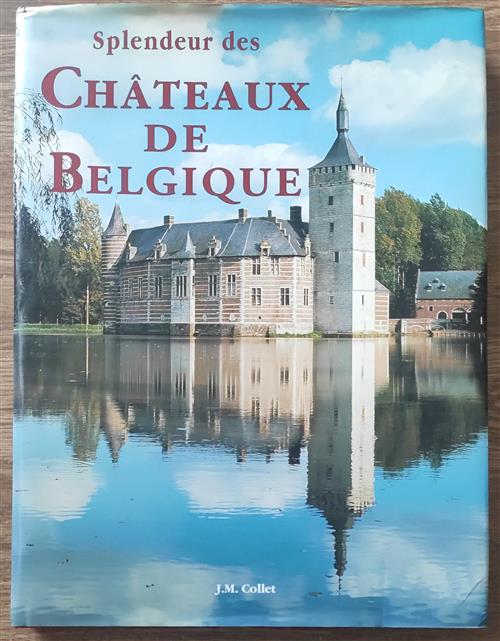 Splendeur Des Chateaux De Belgique