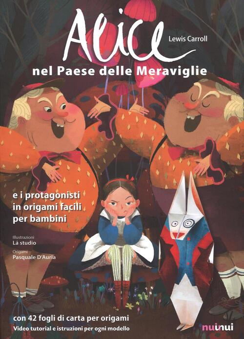 Alice Nel Paese Delle Meraviglie E I Protagonisti In Origami Facili Per Bambini