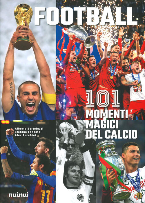 Football. 111 Momenti Magici Del Calcio