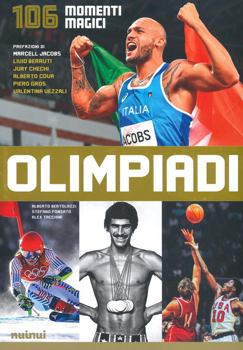 Olimpiadi. 106 Momenti Magici Alberto Bertolazzi Nuinui 2021