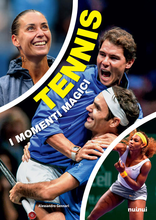 Tennis. I Momenti Magici. Con Espansione Online Alessandro Gennari Nuinui 2023