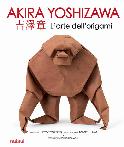 L'arte Dell'origami Akira Yoshizawa Nuinui 2024