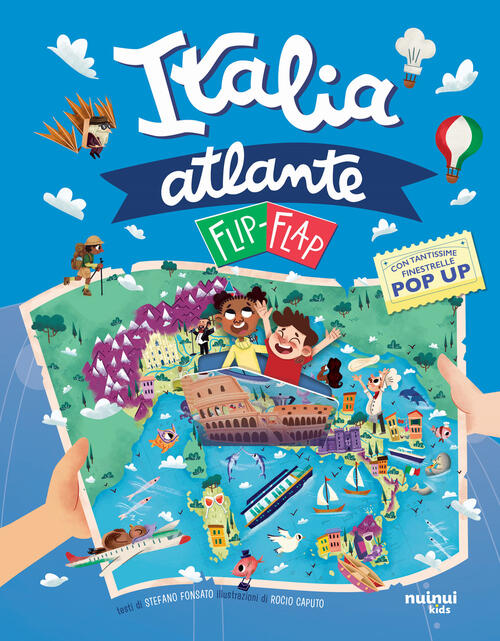 Atlante D'italia Flip-Flap. Viaggi Intorno Al Mondo Stefano Fonsato Nuinui 202