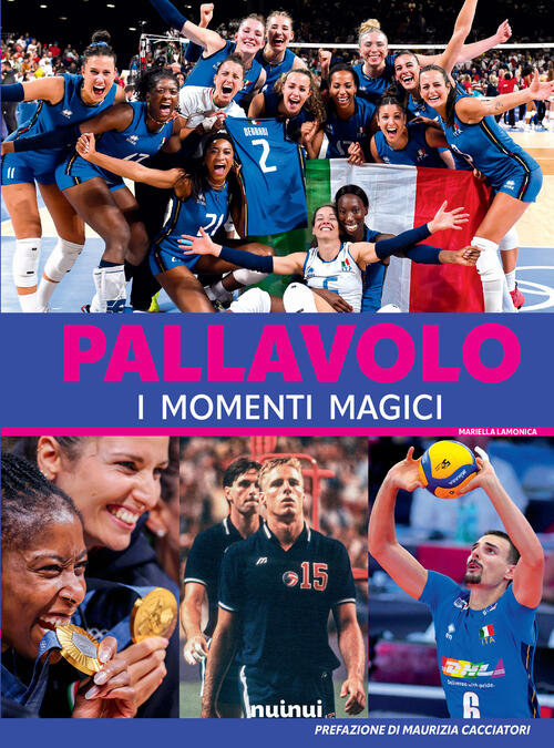 Pallavolo. I Momenti Magici Mariella Lamonica Nuinui 2024