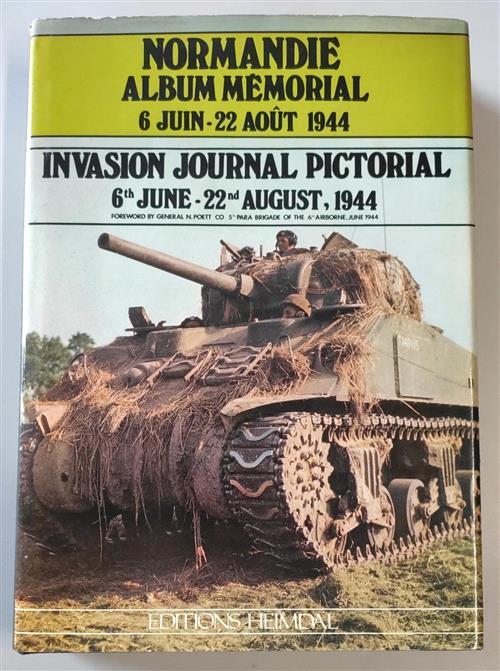 Normandie Album Mémorial. Invasion Journal Pictorial. 6 Juin (June) 22 Aout (August) 1944