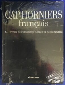 Cap Horniers Francais Tome 2 Histoire De L'armement Bordes Et De Ses Navires