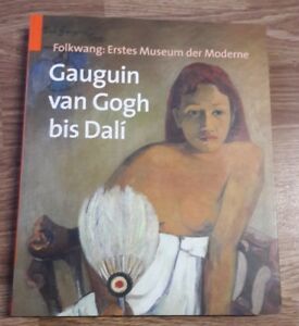 Folkwang Erstes Museum Der Moderne Gauguin Van Gogh Bis Dal Hirmeri