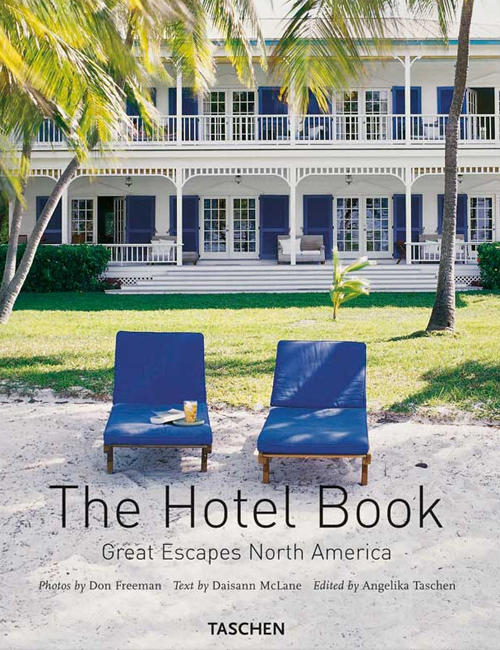 The Hotel Book. Great Escapes North America