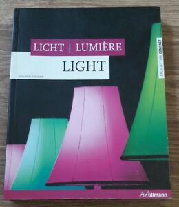 Light, Lumiere, Light. Ediz. Inglese, Tedesca E Francese