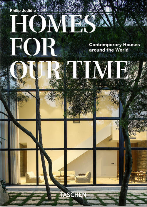 Homes For Our Time. Contemporary Houses Around The World. Ediz. Italiana, Ingl