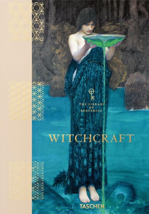 Witchcraft. The Library Of Esoterica Jessica Hundley Taschen 2021