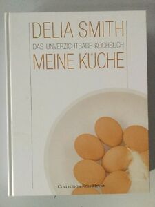 Meine Kuche. Das Unverzichtbare Kochbuch