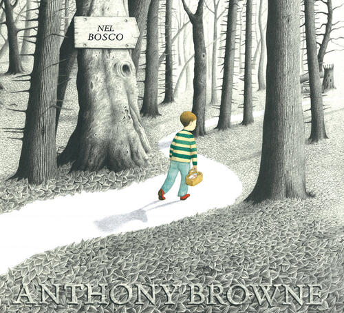 Nel Bosco Anthony Browne Kalandraka Italia 2021