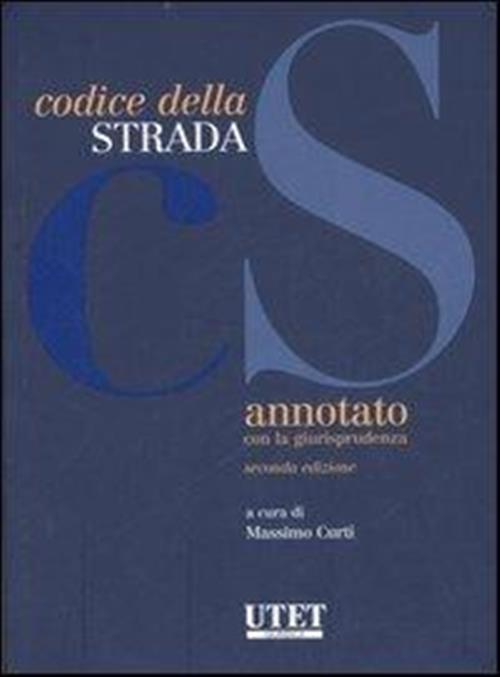 Codice Della Strada Massimo Curti Utet 2005