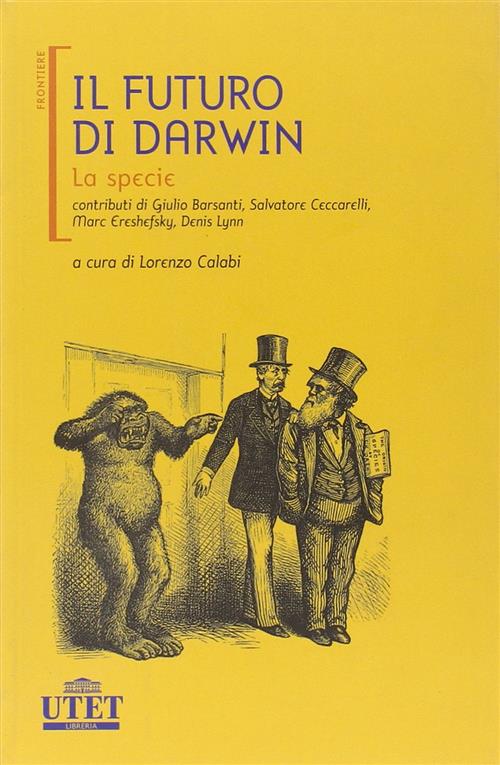 Il Futuro Di Darwin. La Specie