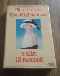 Viva Migliavacca ! E Altri 12 Racconti Piero Chiara Mondadori 1982