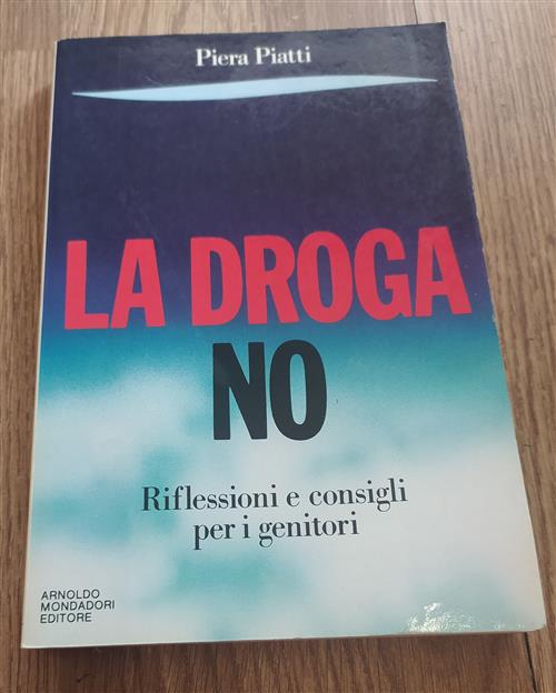 La Droga No. Riflessioni E Consigli Per I Genitori