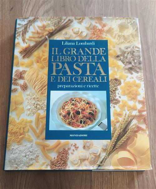 Il Grande Libro Della Pasta E Dei Cereali