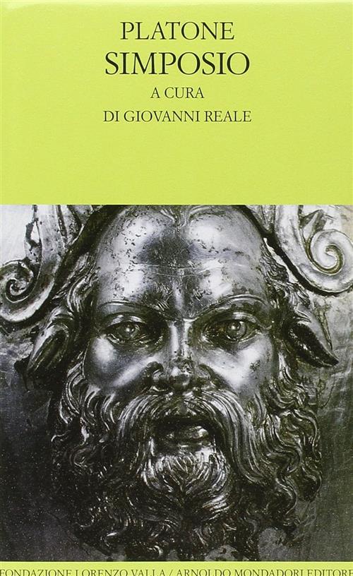 Simposio. Testo Greco A Fronte Platone, Giovanni Reale Mondadori 2001