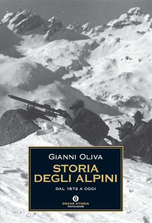 Storia Degli Alpini. Dal 1872 A Oggi