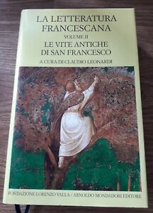 La Letteratura Francescana. Testo Latino A Fronte. Vol. 2: Le Vite Antiche Di San Francesco.