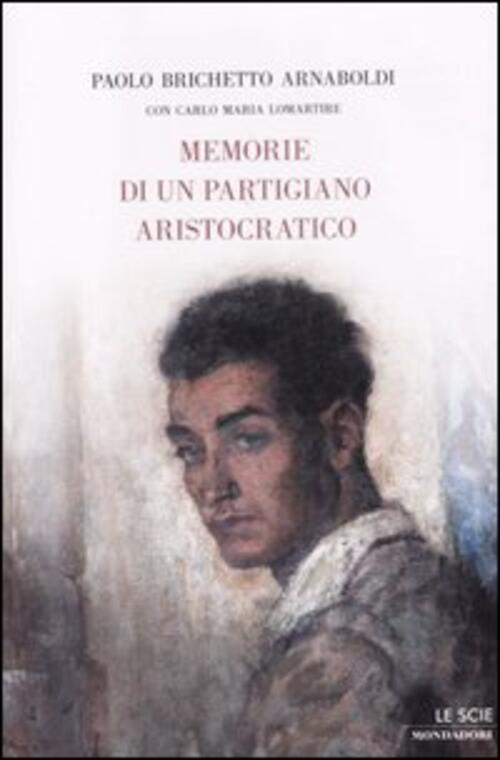 Memorie Di Un Partigiano Aristocratico