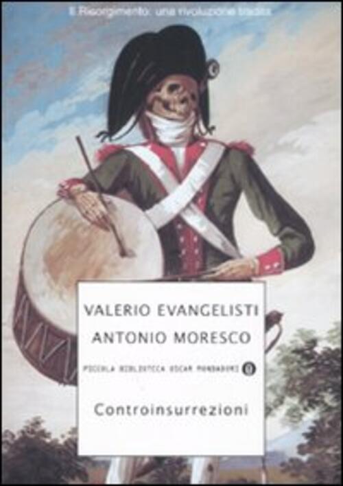 Controinsurrezioni Valerio Evangelisti, Antonio Moresco Mondadori 2008