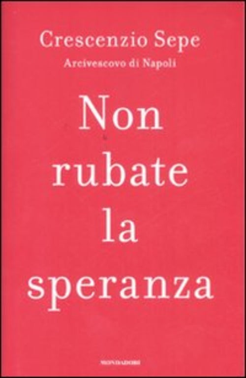 Non Rubate La Speranza