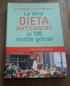 La Vera Dieta Anticancro In 100 Ricette Golose