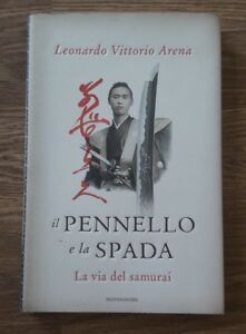 Il Pennello E La Spada. La Via Del Samurai