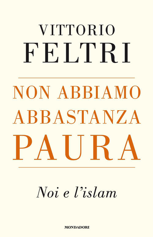 Non Abbiamo Abbastanza Paura. Noi E L'islam