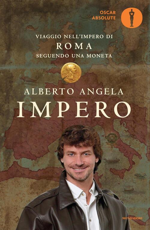 Impero. Viaggio Nell'impero Di Roma Seguendo Una Moneta Alberto Angela Mondado