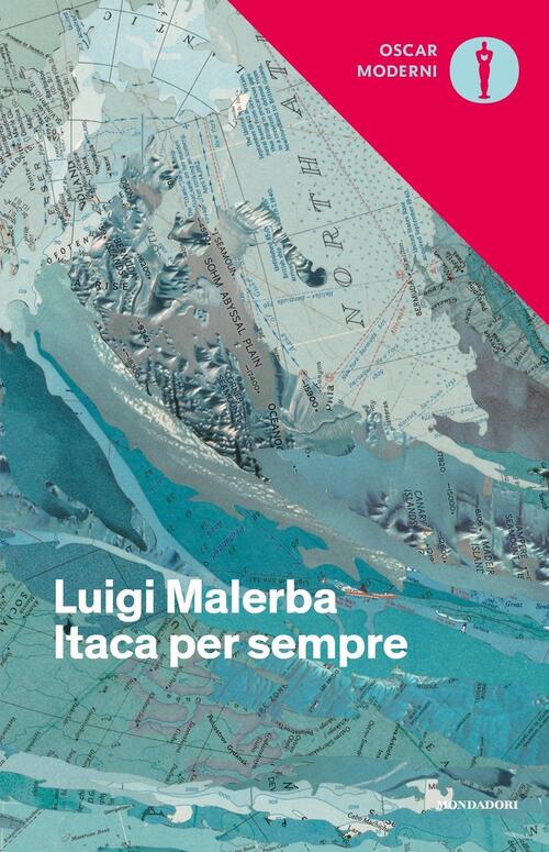 Itaca Per Sempre Luigi Malerba Mondadori 2016