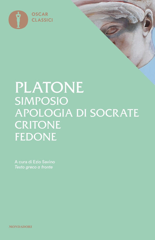 Simposio-Apologia Di Socrate-Critone-Fedone. Testo Greco A Fronte Platone Mond