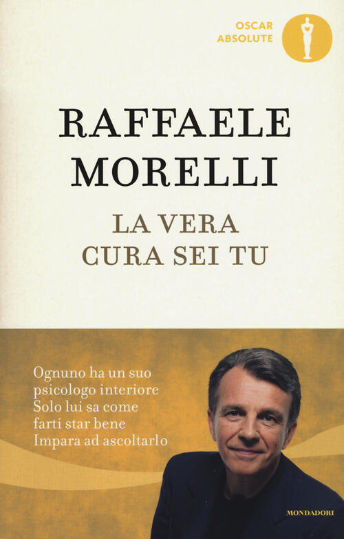 La Vera Cura Sei Tu Raffaele Morelli Mondadori 2018