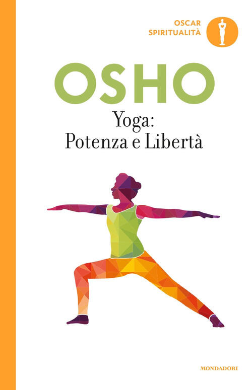 Yoga: Potenza E Liberta. Commenti Ai Sutra Sullo Yoga Di Patanjali Osho Mondad