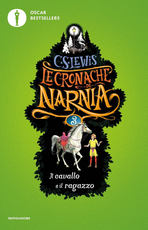 Il Cavallo E Il Ragazzo. Le Cronache Di Narnia. Vol. 3