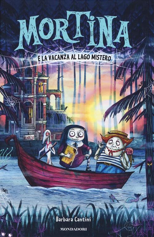 Mortina E La Vacanza Al Lago Mistero Barbara Cantini Mondadori 2019